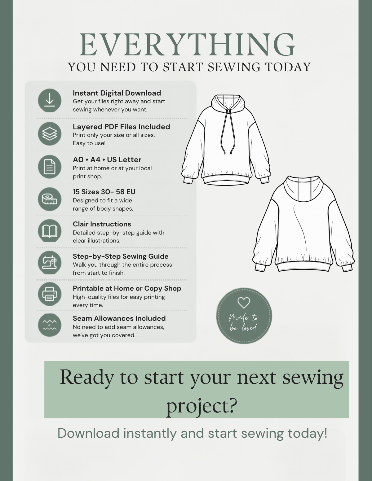 Melani digital hoodie sewing pattern
features including instant download,
layered PDF files, A0, A4 and US
Letter formats, 15 EU 30–58 sizes,
illustrated instructions, home or
copy shop printing and included
seam allowances